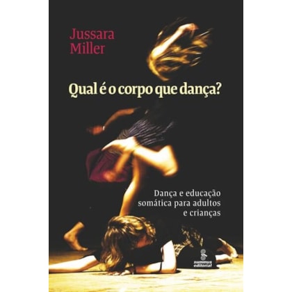 QUAL É O CORPO QUE DANÇA?