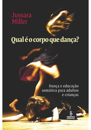 QUAL É O CORPO QUE DANÇA?