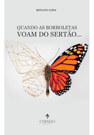 QUANDO AS BORBOLETAS VOAM DO SERTÃO