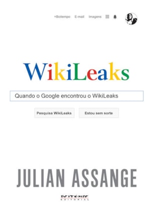Quando o Google encontrou o WikiLeaks