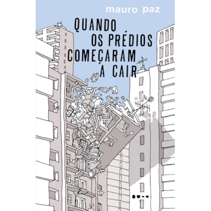 QUANDO OS PRÉDIOS COMEÇARAM A CAIR