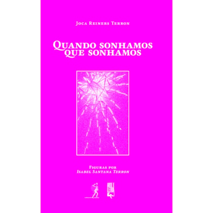 QUANDO SONHAMOS QUE SONHAMOS