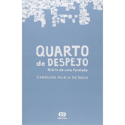 QUARTO DE DESPEJO - DIÁRIO DE UMA FAVELADA