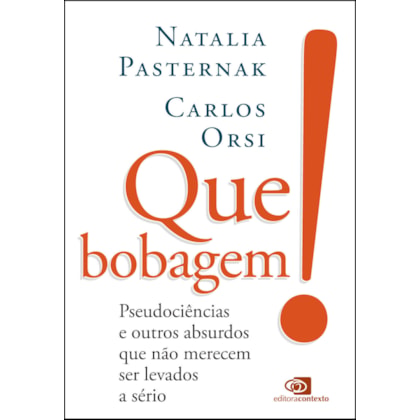 QUE BOBAGEM!