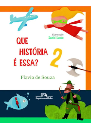 QUE HISTÓRIA É ESSA? 2