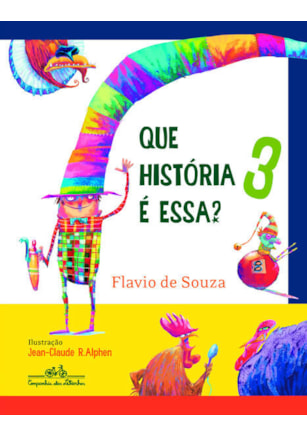 QUE HISTÓRIA É ESSA? 3