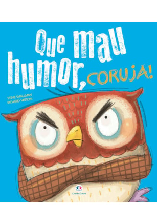 QUE MAU HUMOR, CORUJA!