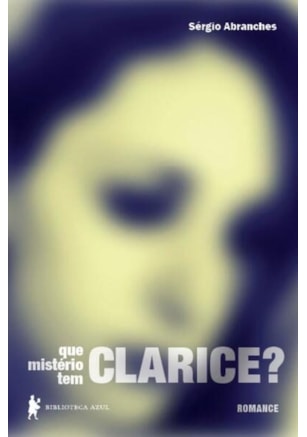QUE MISTÉRIO TEM CLARICE?
