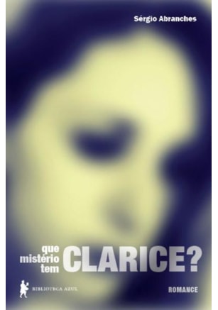 QUE MISTÉRIO TEM CLARICE?