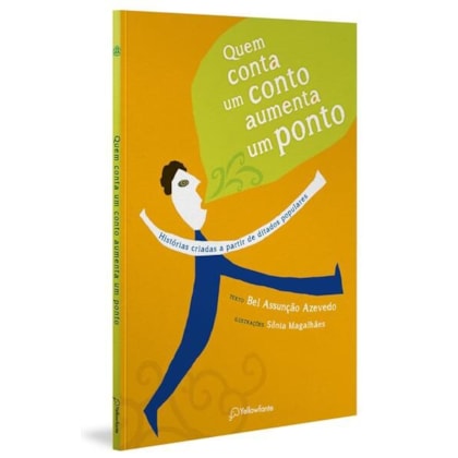 QUEM CONTA UM CONTO AUMENTA UM PONTO