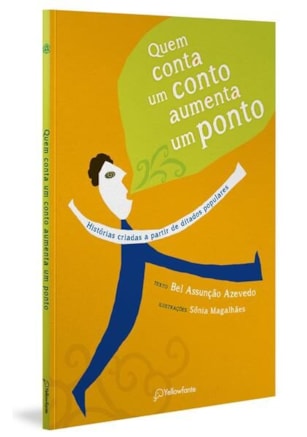 QUEM CONTA UM CONTO AUMENTA UM PONTO