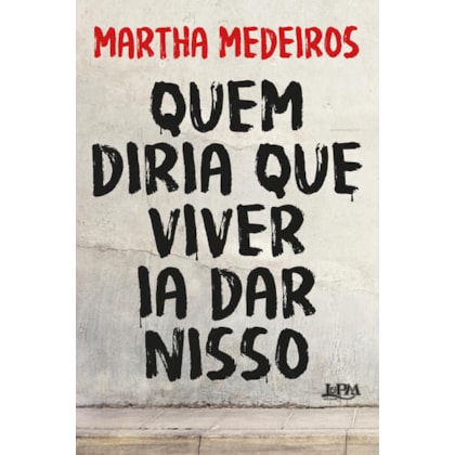 QUEM DIRIA QUE VIVER IA DAR NISSO