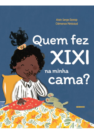 QUEM FEZ XIXI NA MINHA CAMA?