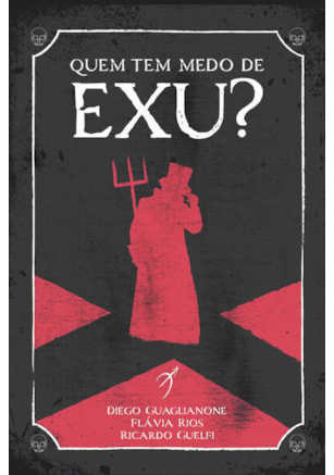 Quem tem medo de Exu?
