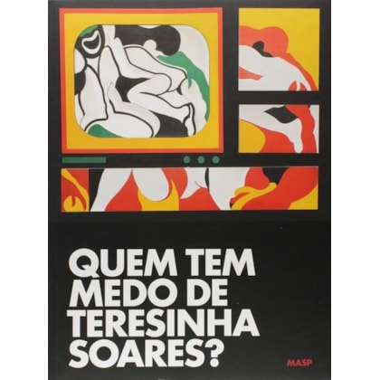 QUEM TEM MEDO DE TERESINHA SOARES?