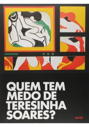 QUEM TEM MEDO DE TERESINHA SOARES?