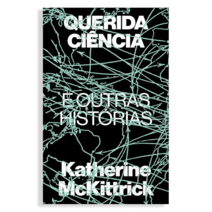 QUERIDA CIÊNCIA E OUTRAS HISTÓRIAS