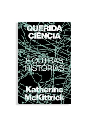 QUERIDA CIÊNCIA E OUTRAS HISTÓRIAS