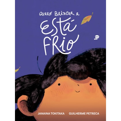 QUERO BRINCAR E ESTÁ FRIO