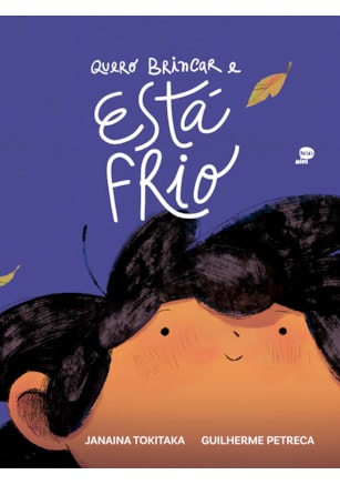 QUERO BRINCAR E ESTÁ FRIO