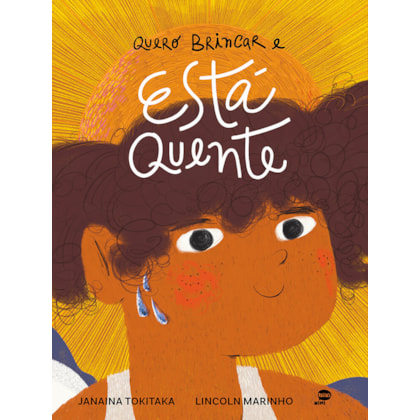 QUERO BRINCAR E ESTÁ QUENTE