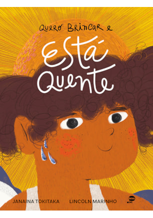 QUERO BRINCAR E ESTÁ QUENTE