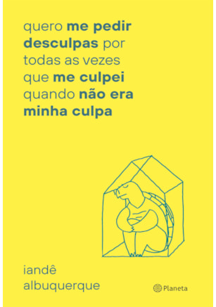 QUERO ME PEDIR DESCULPAS POR TODA VEZ QUE ME CULPEI