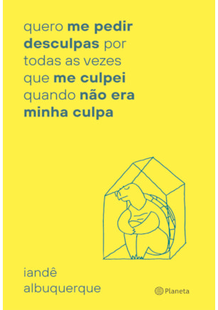 QUERO ME PEDIR DESCULPAS POR TODA VEZ QUE ME CULPEI