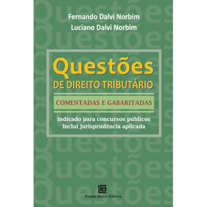 QUESTÕES DE DIREITO TRIBUTÁRIO COMENTADAS