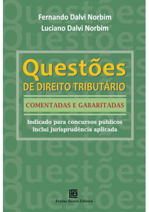 QUESTÕES DE DIREITO TRIBUTÁRIO COMENTADAS