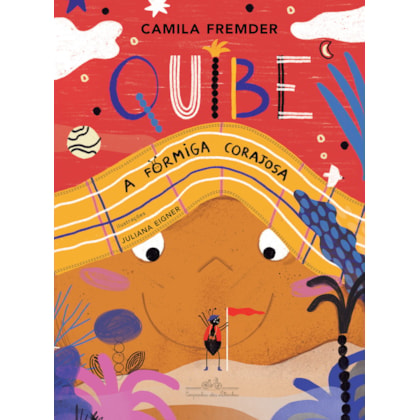 QUIBE, A FORMIGA CORAJOSA