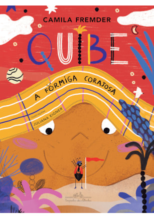 QUIBE, A FORMIGA CORAJOSA