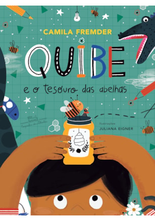 Quibe e o tesouro das abelhas