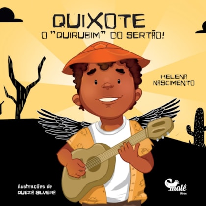 Quixote: o "quirubim" do Sertão