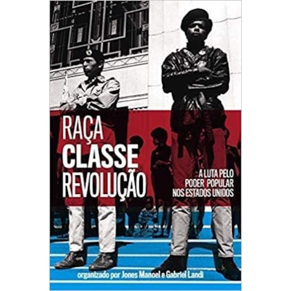Raça, classe e revolução – A luta pelo poder popular nos Estados Unidos