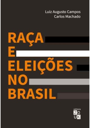 RAÇA E ELEIÇÕES NO BRASIL