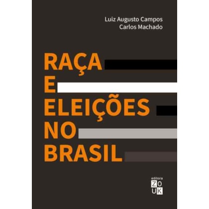RAÇA E ELEIÇÕES NO BRASIL