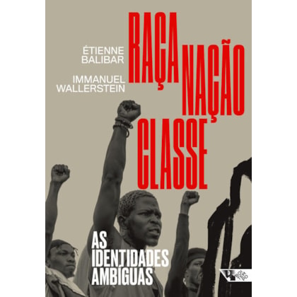 RAÇA, NAÇÃO, CLASSE