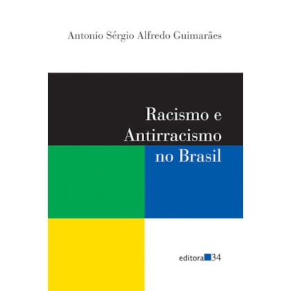 RACISMO E ANTIRRACISMO NO BRASIL