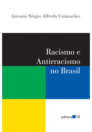 RACISMO E ANTIRRACISMO NO BRASIL