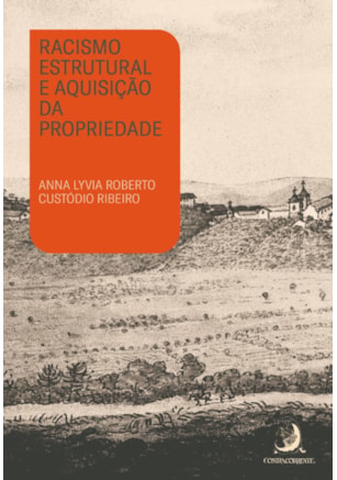 Racismo Estrutural E Aquisicao Da Propriedade