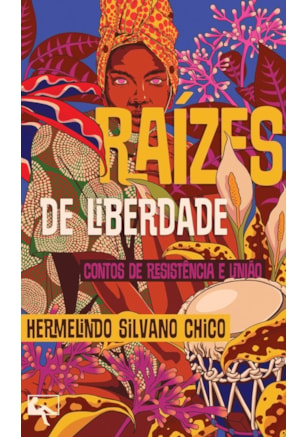 RAÍZES DE LIBERDADE