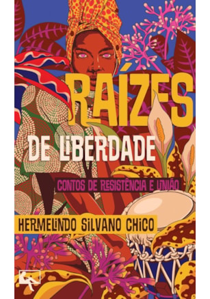 RAÍZES DE LIBERDADE