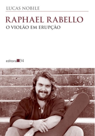 Raphael Rabello: o violão em erupção