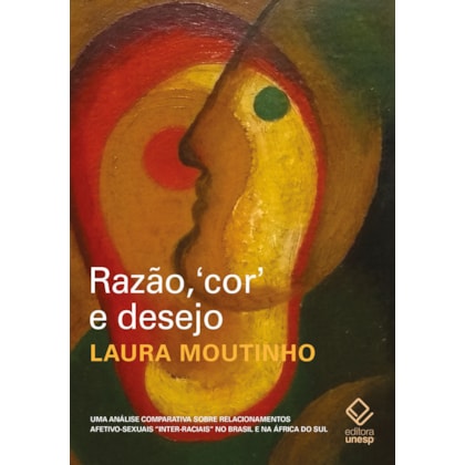 Razão, cor e desejo - 2ª edição