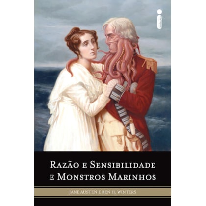 RAZÃO E SENSIBILIDADE E MONSTROS MARINHOS