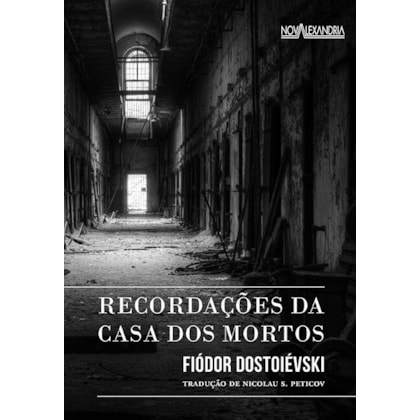 RECORDAÇÕES DA CASA DOS MORTOS