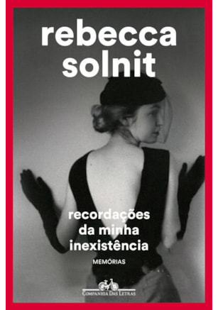 RECORDAÇÕES DA MINHA INEXISTÊNCIA