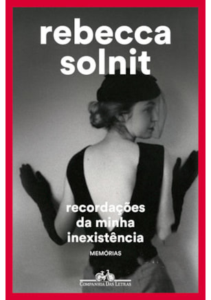 RECORDAÇÕES DA MINHA INEXISTÊNCIA