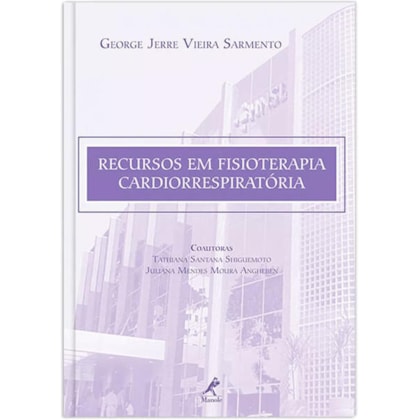 RECURSOS EM FISIOTERAPIA CARDIORRESPIRATÓRIA